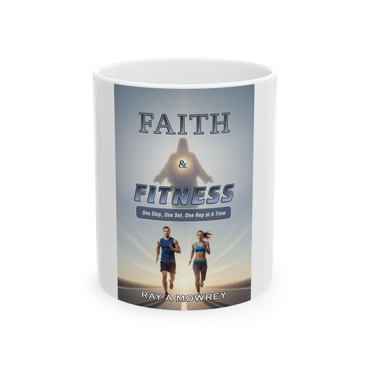 Ceramic Mug, (11oz, 15oz) Faith & Fitness