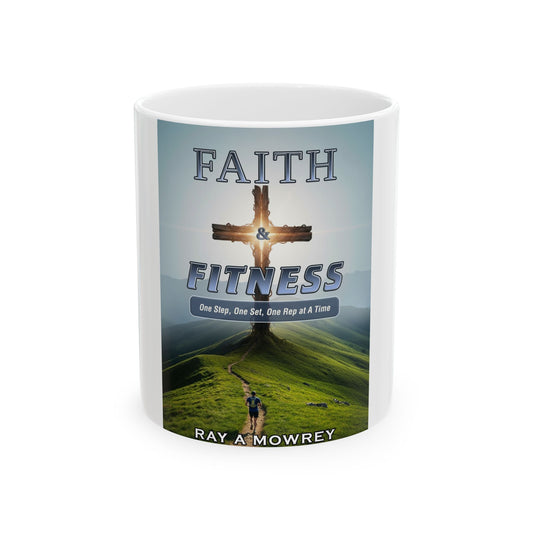 Ceramic Mug, (11oz, 15oz) Faith & Fitness