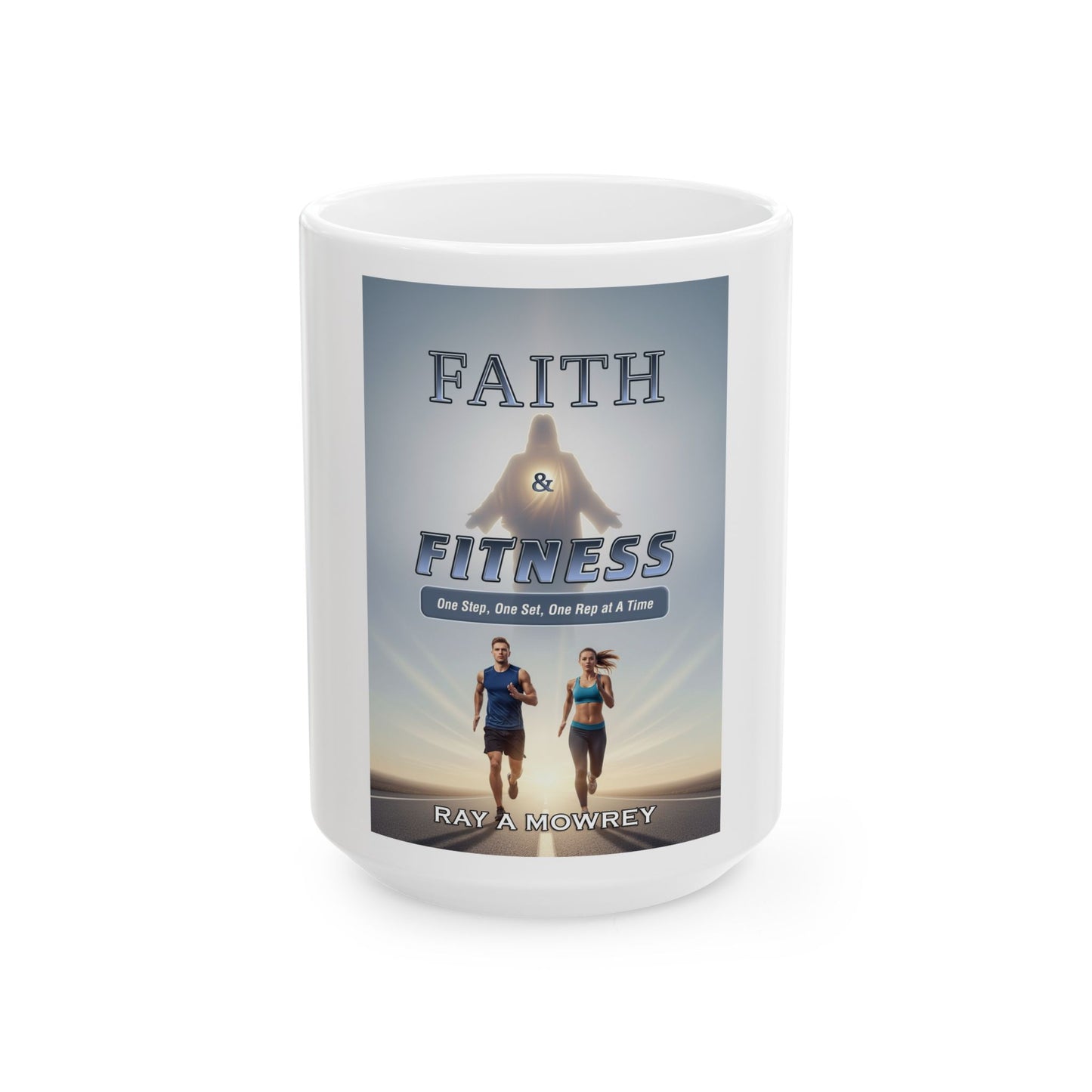 Ceramic Mug, (11oz, 15oz) Faith & Fitness